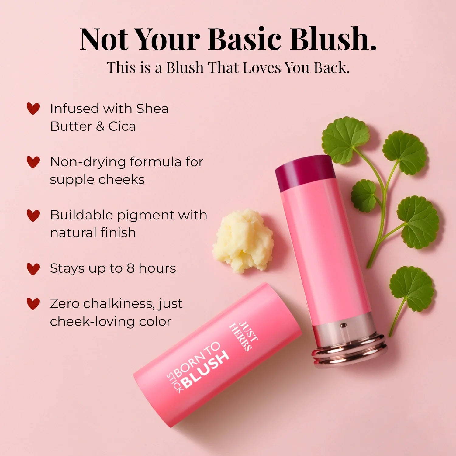 Born To Blush Stick with Shea Butter and Cica