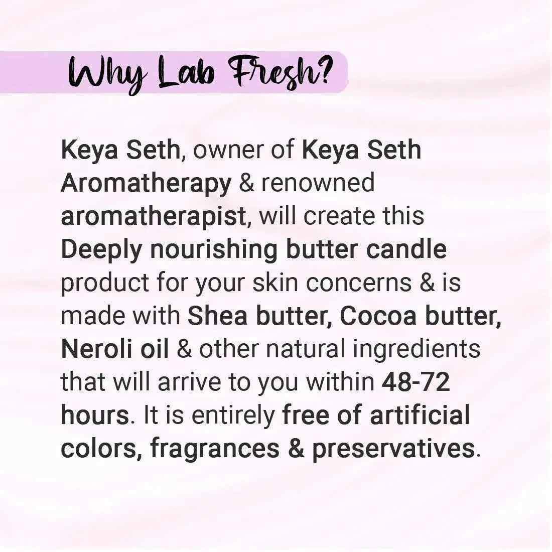 Lab Fresh Deep Nourishing Butter Candle - Upto 30 Enriched with Jojoba & Neroli Oil, Prevents Stretch Marks, Fine Lines, Wrinkles, Dry & Mature Skin 1g